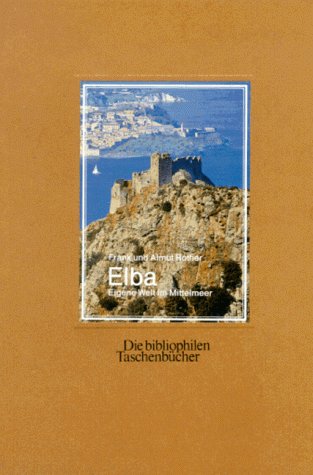 9783883795898: Elba. Eigene Welt im Mittelmeer.
