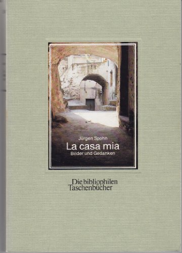 Imagen de archivo de La casa mia. Bilder und Gedanken. Aus dem ligurischen Hinterland. Mit 105 Farbfotos. Die bibliophilen Taschenbcher Nr.594. a la venta por medimops