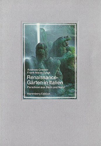 9783883796352: Renaissance-Grten in Italien. Paradiese aus Stein und Natur