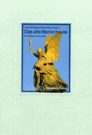 Beispielbild fr Das alte Berlin heute. Eine Spurensuche. zum Verkauf von Versandantiquariat  Rainer Wlfel