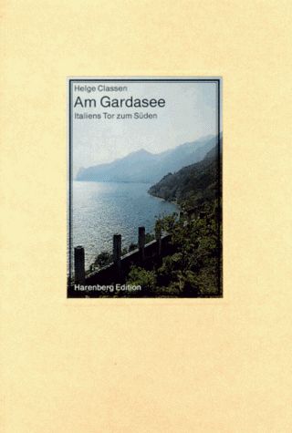 Stock image for Am Gardasee. Italiens Tor zum Sden. for sale by medimops