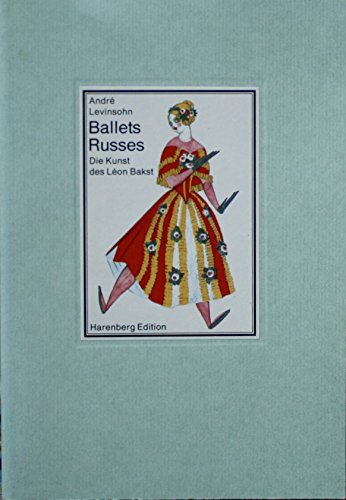 9783883796666: Ballets Russes : Die Kunst des Leon Bakst. Mit e. Nachw. v. Eva-Elisabeth Fischer