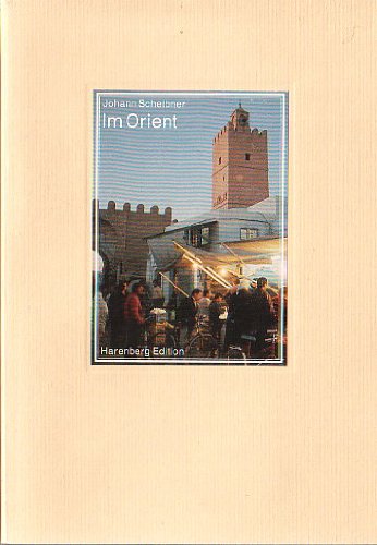 Im Orient : ein Märchen lebt , mit Texten aus 1001 Nacht. Aus dem Arab. von Joseph von Hammer-Pur...