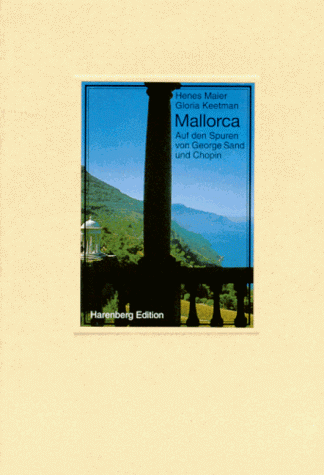 Stock image for Mallorca. Auf den Spuren von George Sand und Chopin. for sale by Versandantiquariat Felix Mcke