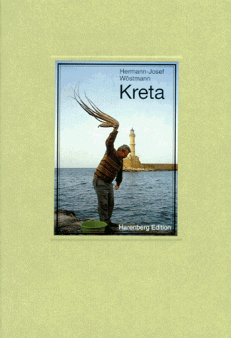 Kreta : Land im weingrünen Meer. Hermann-Josef Wöstmann, Die bibliophilen Taschenbücher