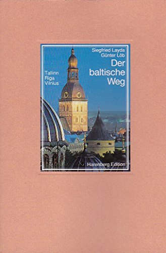 Imagen de archivo de Der baltische Weg : Tallinn - Riga - Vilnius. Gnter Lb. Fotogr. von Siegfried Layda / Die bibliophilen Taschenbcher ; 703 a la venta por Wanda Schwrer