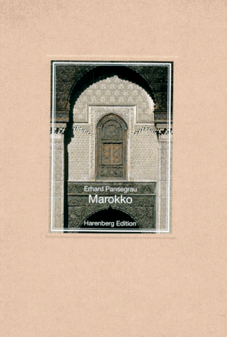 Beispielbild fr Marokko Mit einer Einfhrung von Dietrich Gronau und Erzhlungen aus der marokkanischen Volksliteratur. zum Verkauf von Neusser Buch & Kunst Antiquariat