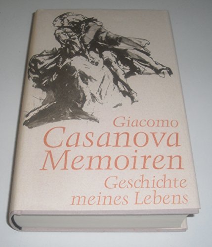 Stock image for Die Geschichte meines Lebens. Casanova. [Nach den bers. von L. v. Alvensleben und C. F. Schmidt] / Die grosse Erzhler-Bibliothek der Weltliteratur for sale by Versandantiquariat Schfer