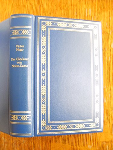 9783883798707: Der Glckner von Notre Dame Die groe Erzhlter-Bibliothek der Weltliteratur.