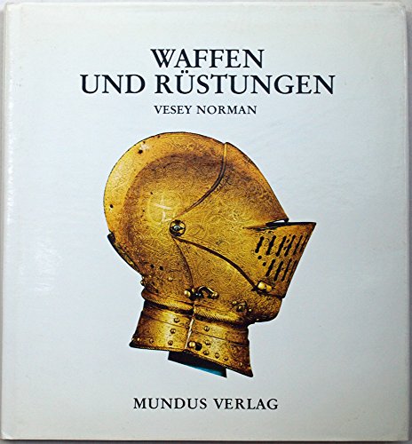 Beispielbild fr Waffen und Rstungen zum Verkauf von Bernhard Kiewel Rare Books
