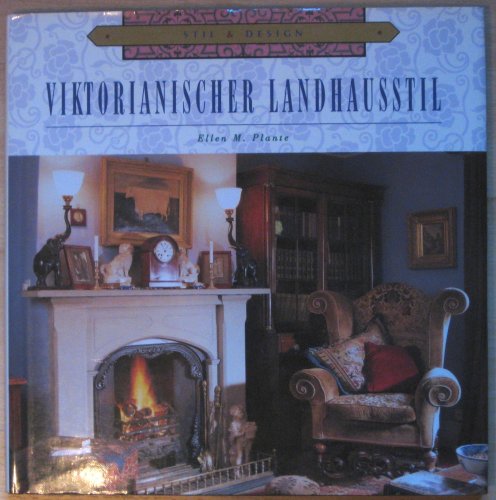 Beispielbild fr Viktorianischer Landhausstil. Stil und Design. zum Verkauf von Antiquariat am St. Vith