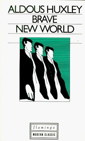 Brave new world. Klassiker des Gebrauchs an Schule und Universität ; Bd. 10; Flamingo modern classic - Huxley, Aldous