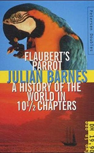 Stock image for Flaubert's Parrot /A History of the World in 10 1/2 Chapters : Petersen Doubles for sale by Buchpark