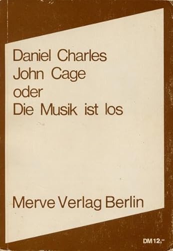 Beispielbild fr John Cage oder Die Musik ist los zum Verkauf von Antiquariat Stefan Krger
