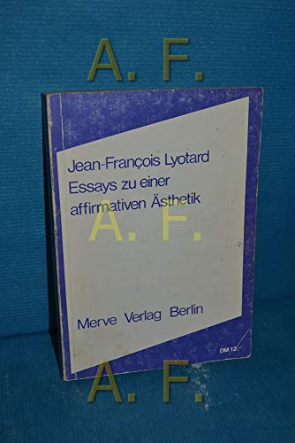 Essays zu einer affirmativen Ästhetik. - Aus dem Inhalt: L' acinema / Die Malerei als Libido-Dispositiv / Mehrfache Stille, vielfältiges Schweigen. - - Lyotard, Jean-Francois