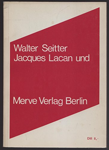 Jacques Lacan und. - Lacan, Jacques -- Seitter, Walter