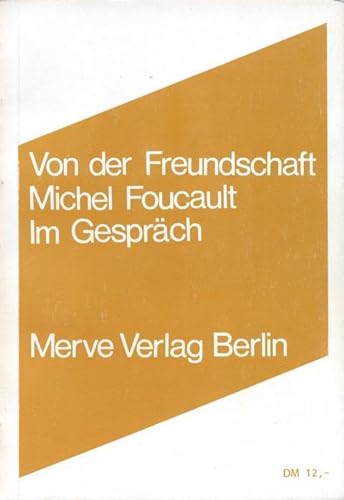 Von der Freundschaft als Lebensweise. Michel Foucault im Gespräch. - Foucault, Michel