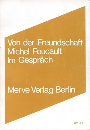 Von der Freundschaft als Lebensweise. Im GesprÃ¤ch. (9783883960418) by Foucault, Michel