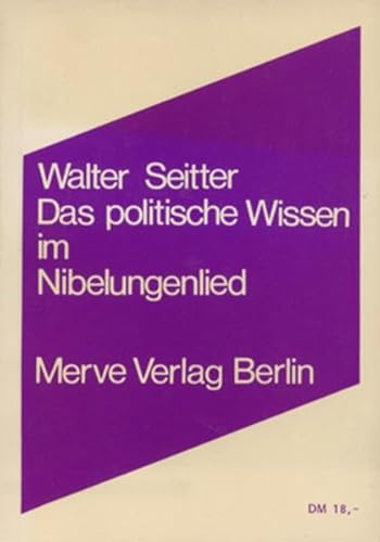 Beispielbild fr Das politische Wissen im Nibelungenlied. Vorlesungen. zum Verkauf von ralfs-buecherkiste