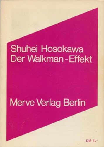 Der Walkman - Effekt. Deutsch von Birger Ollrogge / Merve Band 142. - Hosokawa, Shuhei