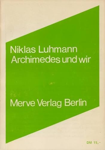 9783883960630: Archimedes und wir: Interviews (Internationaler Merve Diskurs) (German Edition)