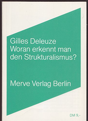 Woran erkennt man den Strukturalismus?. Aus dem Franz. übers. von Eva Brückner-Pfaffenberger und Donald Watts Tuckwiller / Merve ; 166 - Deleuze, Gilles