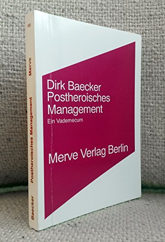 Postheroisches Management - ein Vademecum, - Baecker, Dirk,