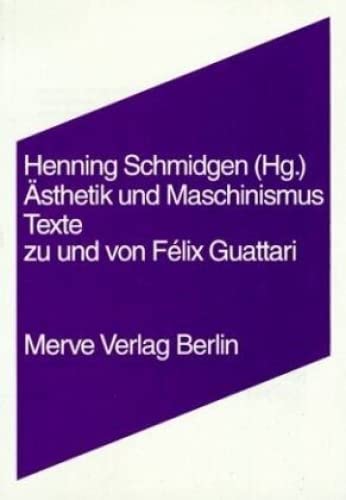 9783883961217: sthetik und Maschinismus: Texte zu und von Felix Guattari: 189