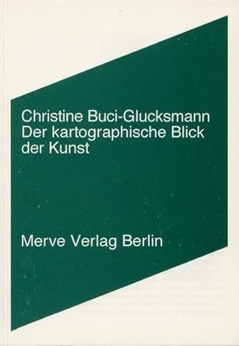 Der kartographische Blick der Kunst. - Buci-Glucksmann, Christine