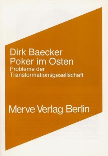Poker im Osten: Probleme der Transformationsgesellschaft (Internationaler Merve Diskurs) (9783883961408) by Baecker, Dirk