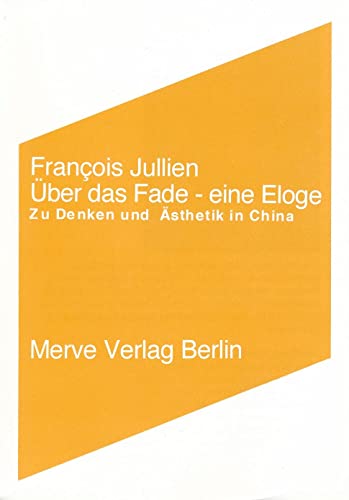 9783883961514: ber das Fade. Eine Eloge: Zu Denken und sthetik in China: 219