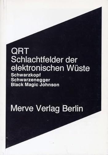 QRT Schlachtfelder der elektronischen Wüste. Schwarzkopf Schwarzenegger Black Magic Johnson. - Lamberty, Tom - Frank Wulf [Herausgeber