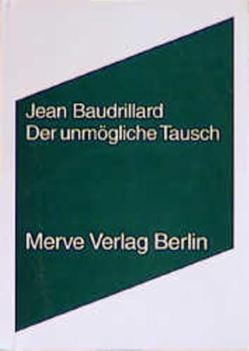 Der unmögliche Tausch. Aus dem Französischen von Markus Sedlaczek. - Baudrillard, Jean