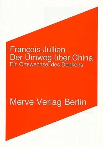 Der Umweg Ã¼ber China. (9783883961774) by Jullien, Francois