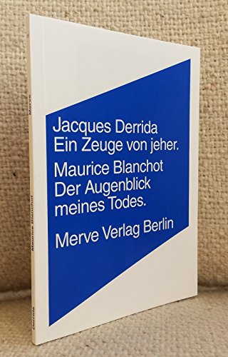 Beispielbild fr Ein Zeuge von jeher. Nachruf auf Maurice Blanchot. zum Verkauf von Antiquariat & Verlag Jenior