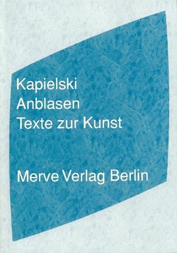 Anblasen: Texte zur Kunst (9783883962184) by Kapielski, Thomas
