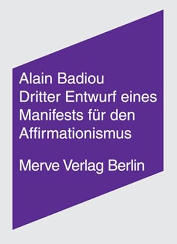 Beispielbild fr Dritter Entwurf eines Manifests fr den Affirmationismus. zum Verkauf von Antiquariat & Verlag Jenior