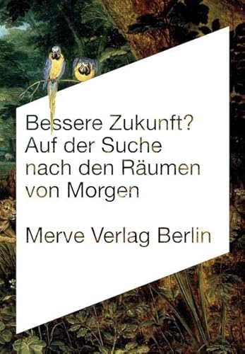 Beispielbild fr Bessere Zukunft?: Auf der Suche nach den Rumen von Morgen zum Verkauf von medimops