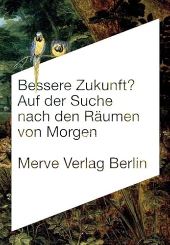 Stock image for Bessere Zukunft?: Auf der Suche nach den Rumen von Morgen for sale by medimops