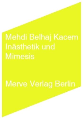 Inasthetik und Mimesis (9783883962757) by Mehdi Belhaj Kacem