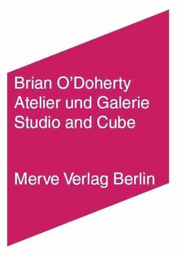 Atelier und Galerie: Studio and Cube (9783883962764) by O'Doherty, Brian