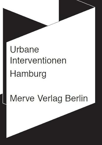 Urbane Interventionen Hamburg (IMD) [HFBK, Hochschule für Bildende Künste Hamburg]. Friedrich von Borries . - Friedrich von Borries Christian Hiller und Friederike Wegner