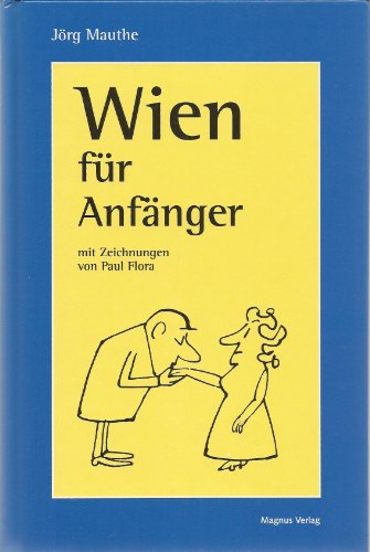Stock image for Wien für Anfänger for sale by Leserstrahl  (Preise inkl. MwSt.)