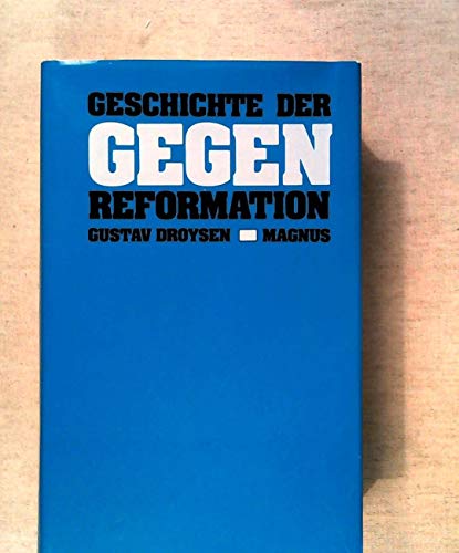 Beispielbild fr Geschichte der Gegenreformation. zum Verkauf von Grammat Antiquariat