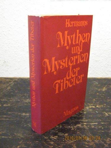 9783884001127: Mythen und Mysterien der Tibeter. Die Magie und Religion Tibets unter geschichtlichen und vlkerkundlichen Aspekten