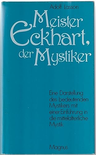 Beispielbild fr Meister Eckhart, der Mystiker. Zur Geschichte d. religisen Spekulation in Deutschland. zum Verkauf von Antiquariat Kai Gro
