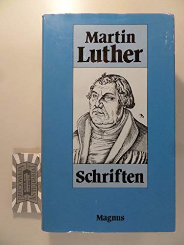 9783884001172: Schriften (Martin Luthers ausgewƒhlte Schriften)