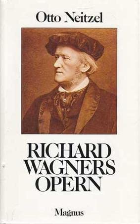 Richard Wagners Opern In Text, Musik und Szene Schutzumschlag etwas lichtrandig und mit mittleren...