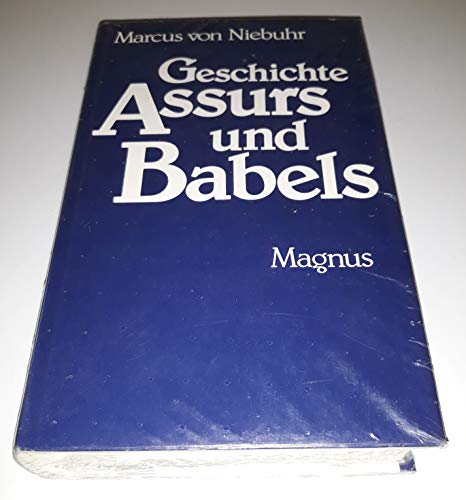 9783884001240: Geschichte Assurs und Babels