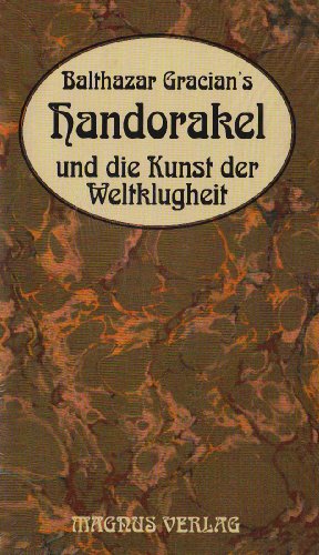 Handorakel: Handorakel und die Kunst der Weltklugheit - Gracian, Balthazar